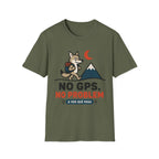 No GPS No Problem T-Shirt