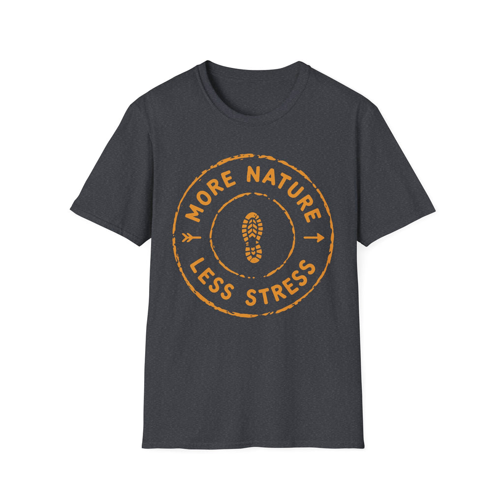 More Nature Less Stress T-Shirt