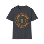 More Nature Less Stress T-Shirt