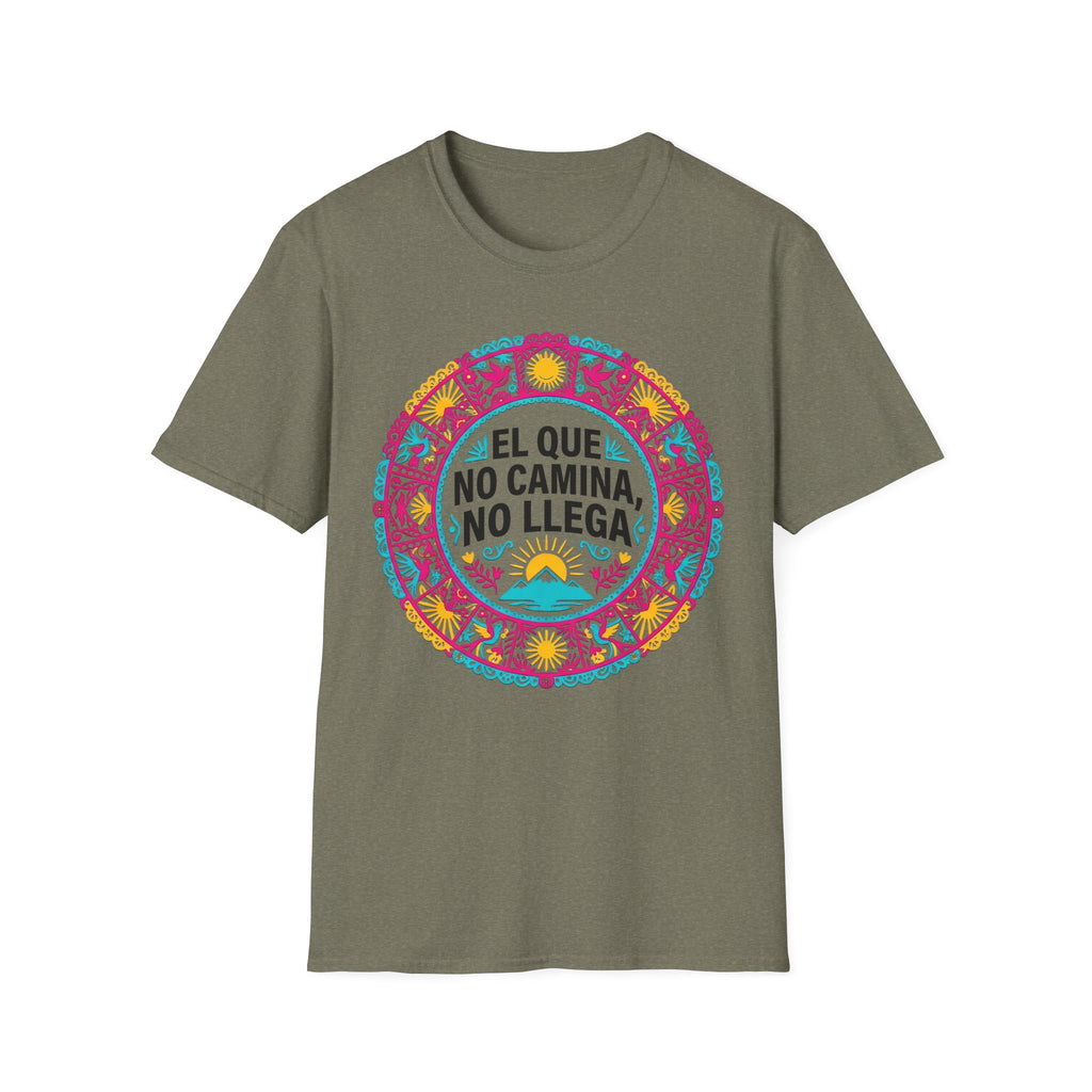 El Que No Camina No Llega T-Shirt