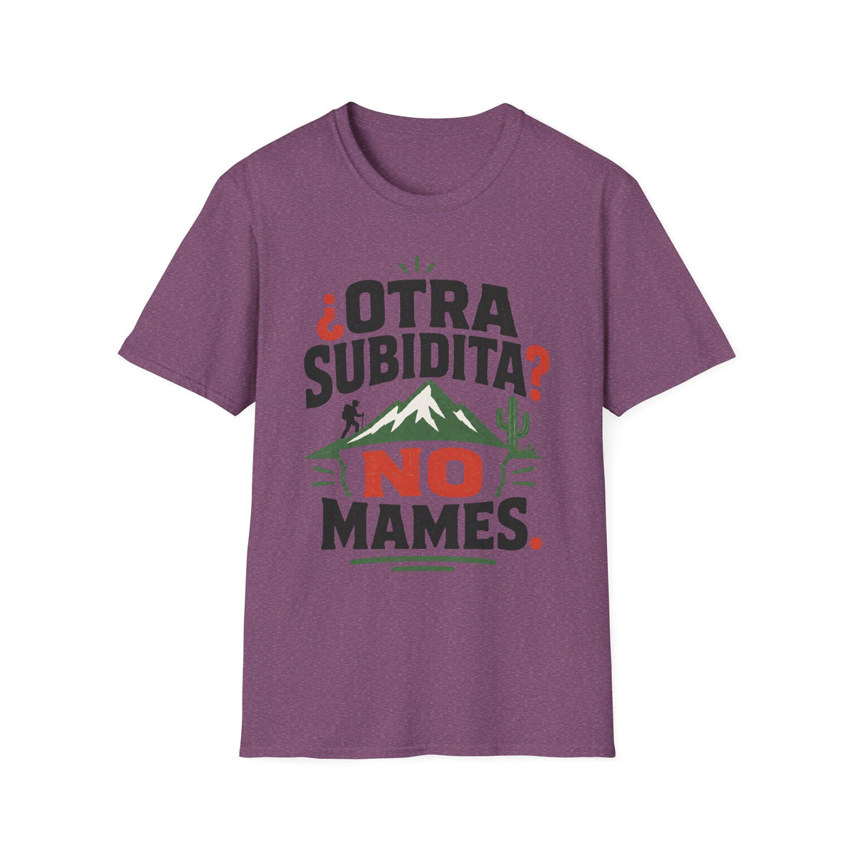 Otra Subidita No Mames T-Shirt