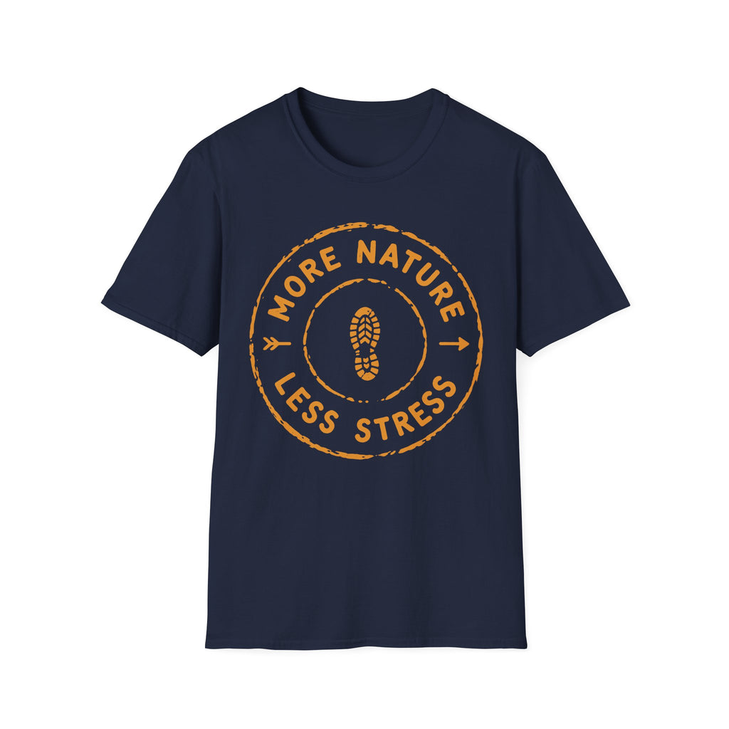 More Nature Less Stress T-Shirt