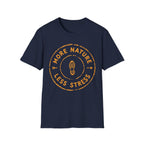 More Nature Less Stress T-Shirt