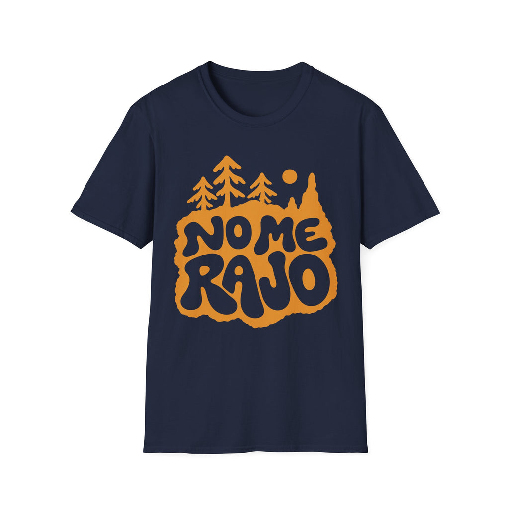 No Me Rajo T-Shirt