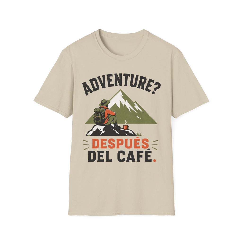 Adventure? Despues Del Cafe T-Shirt