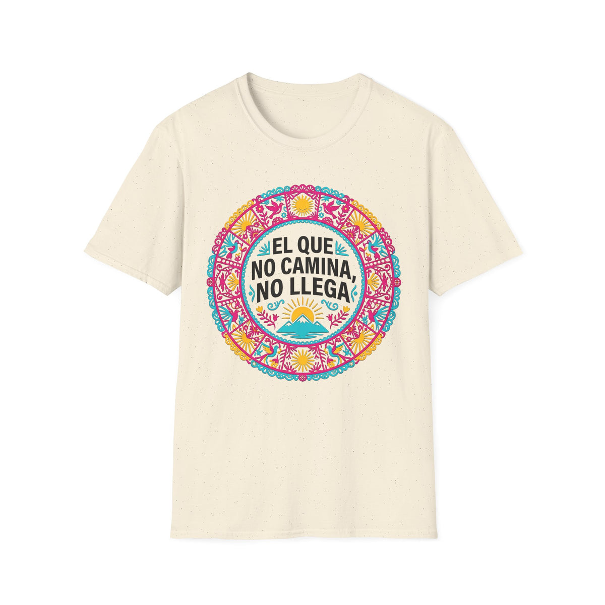 El Que No Camina No Llega T-Shirt