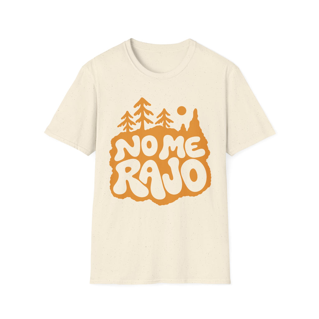 No Me Rajo T-Shirt