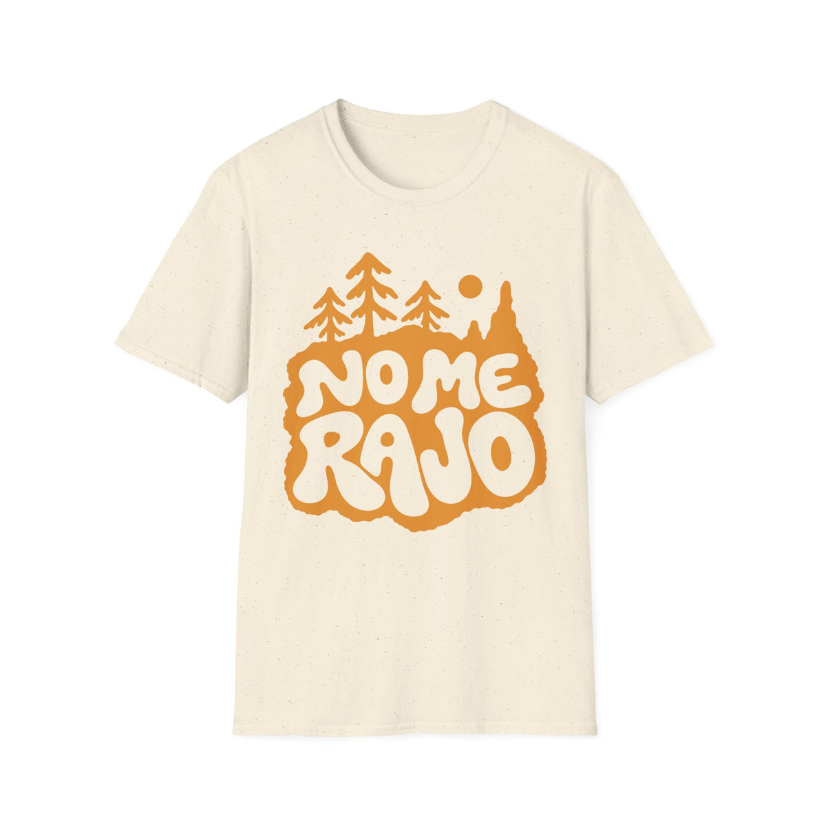 No Me Rajo T-Shirt