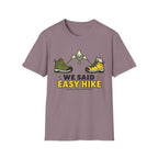 We Said Easy Hike T-Shirt