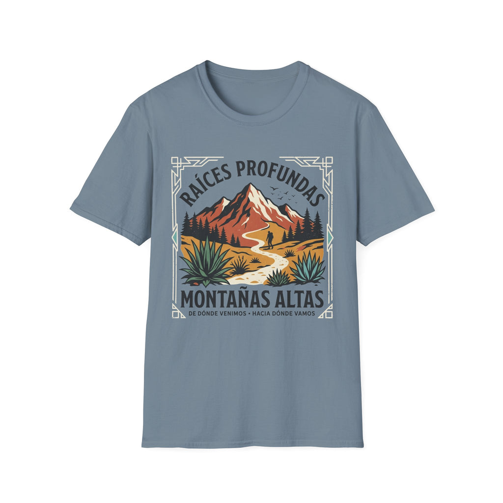 Raices Profundas Montañas Altas  T-Shirt