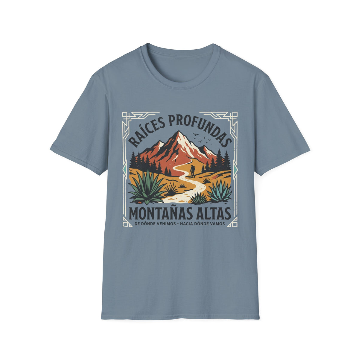 Raices Profundas Montañas Altas  T-Shirt