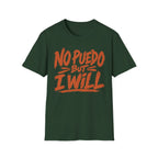 No Puedo But I Will  T-Shirt
