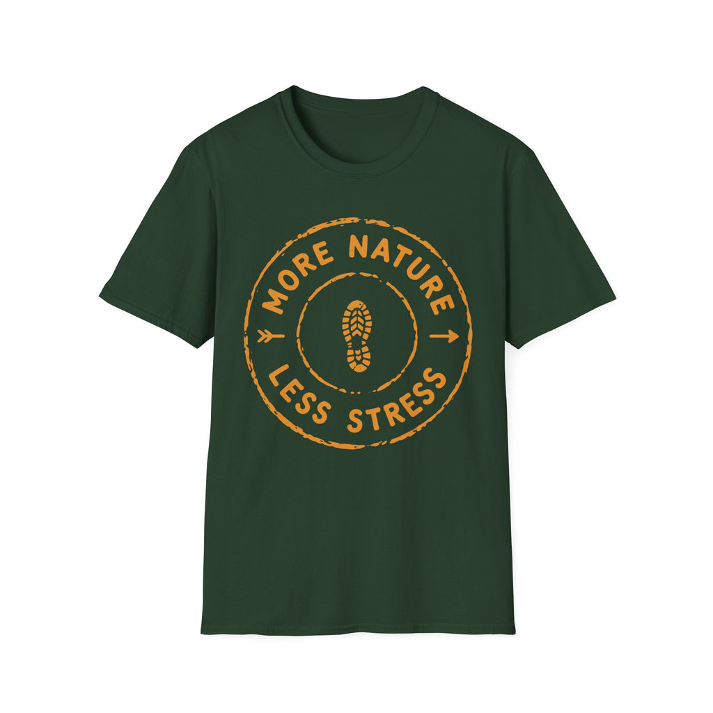 More Nature Less Stress T-Shirt