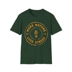 More Nature Less Stress T-Shirt