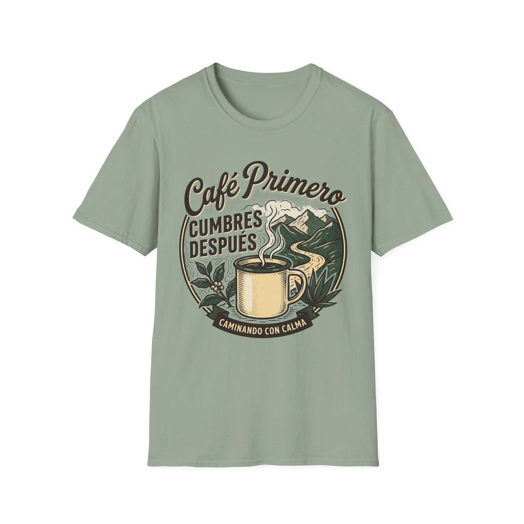 Cafe Primero Cumbres Despues T-Shirt