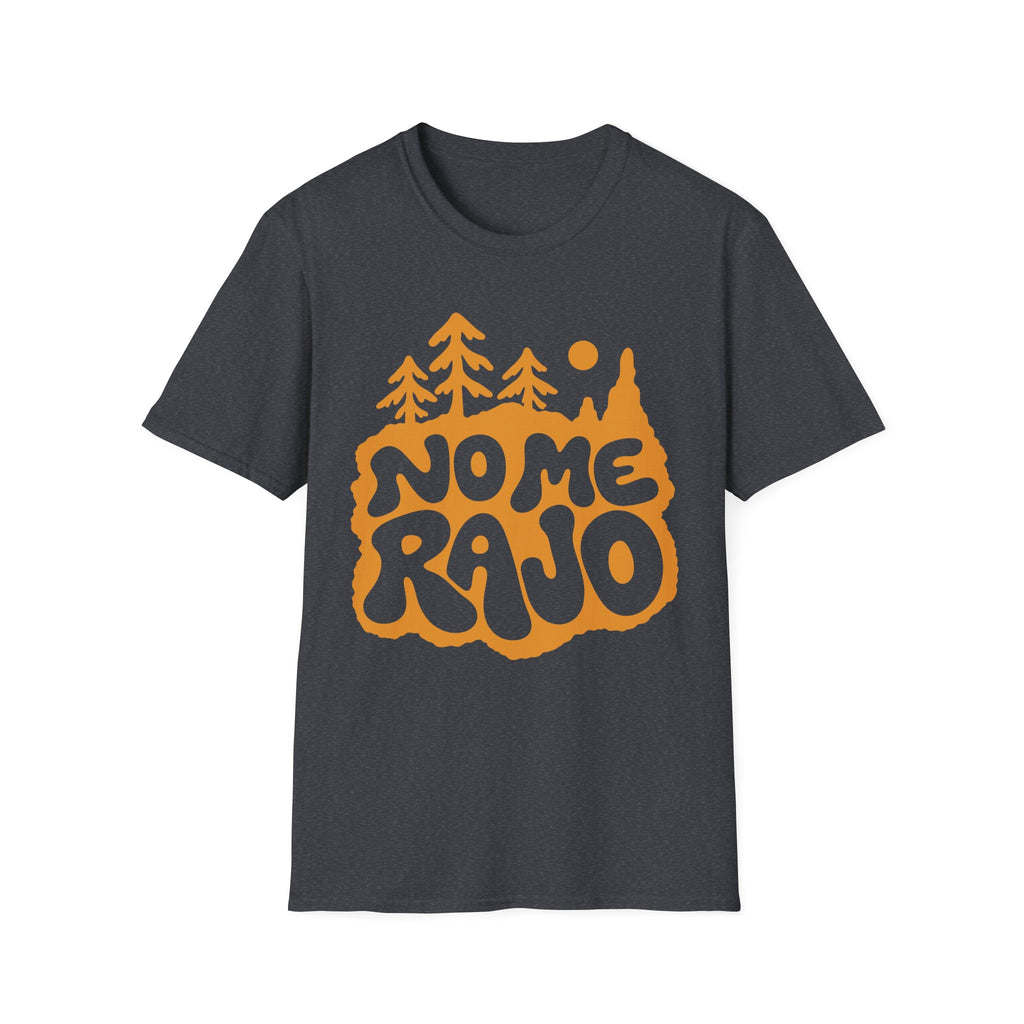 No Me Rajo T-Shirt
