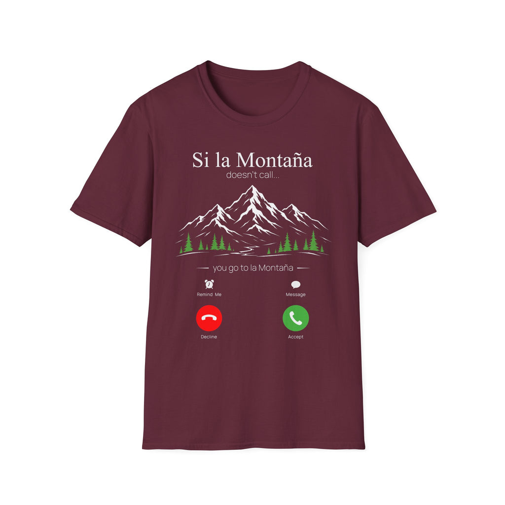 Si La Montaña Doesn't Call T-Shirt