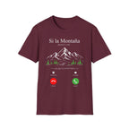 Si La Montaña Doesn't Call T-Shirt