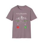 Si La Montaña Doesn't Call T-Shirt
