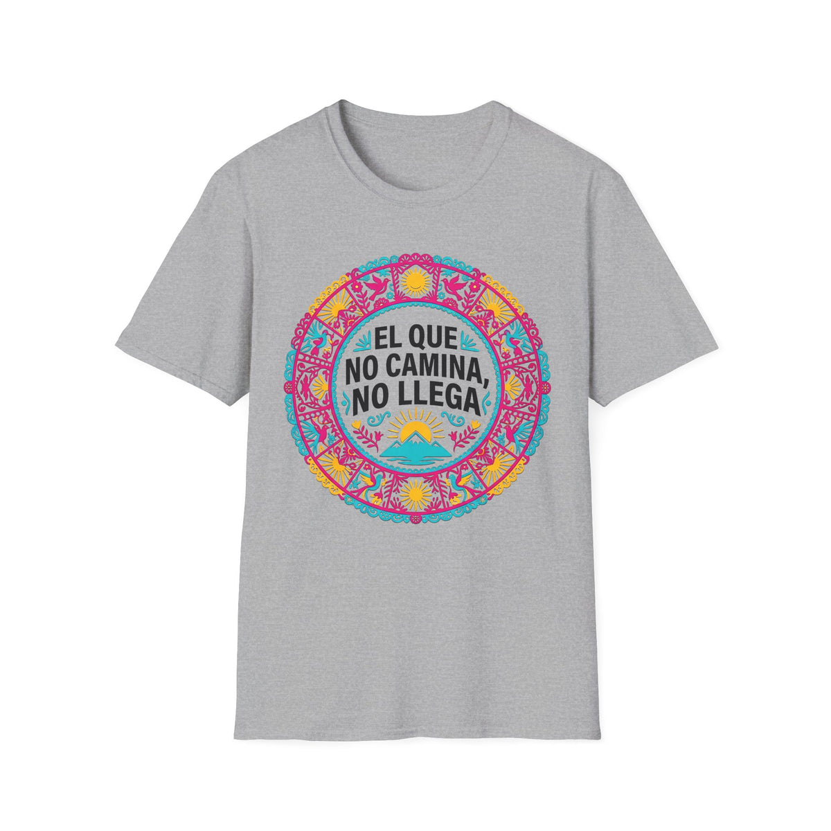 El Que No Camina No Llega T-Shirt