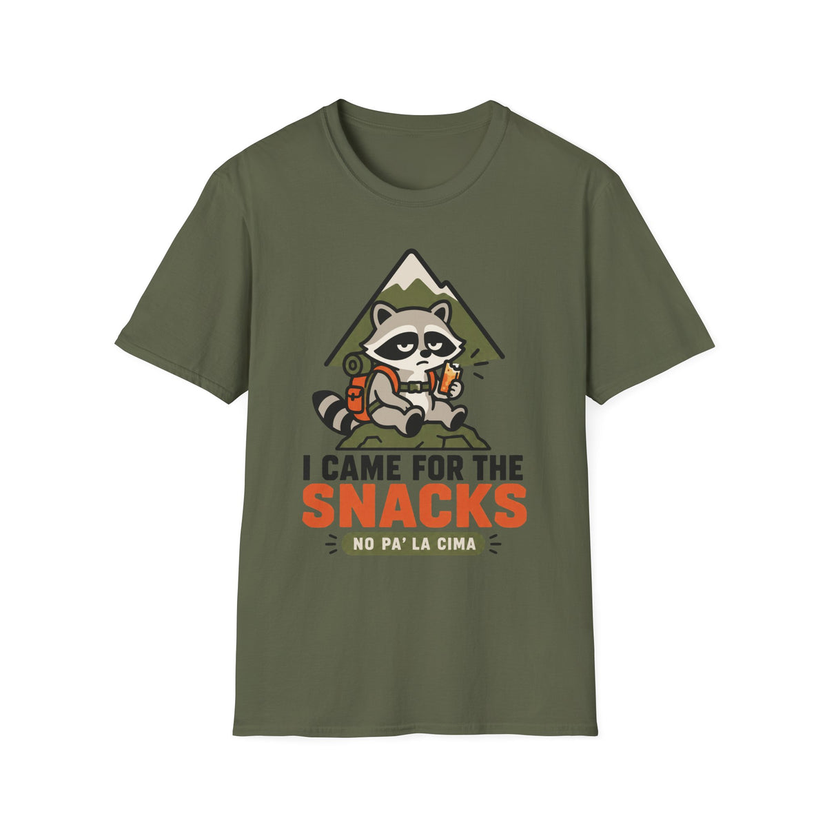 I Came For The Snacks No Pa'la Cima T-Shirt
