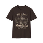 Life Is Short Caminando Hacia La Montaña Hoy  T-Shirt