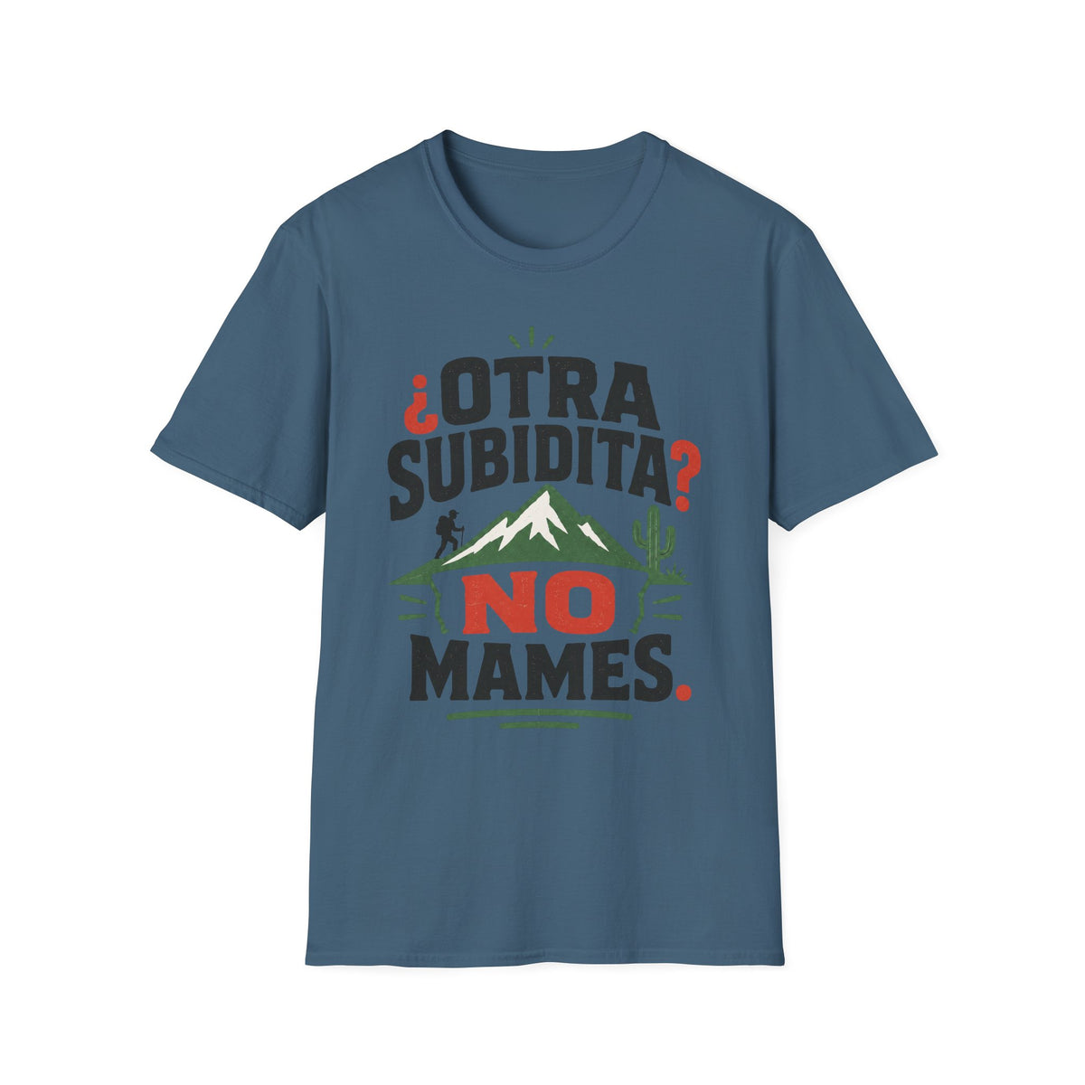 Otra Subidita No Mames T-Shirt