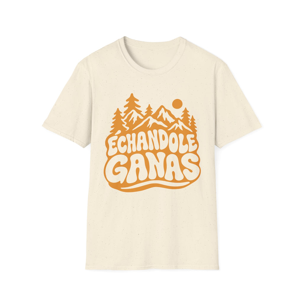 Echandole Ganas T-Shirt