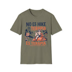 No Es Hike Es Terapia  T-Shirt