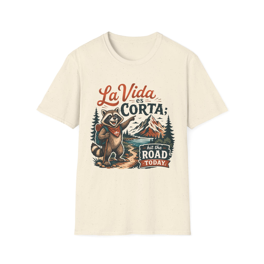 La Vida Es Corta Hit The Road T-Shirt