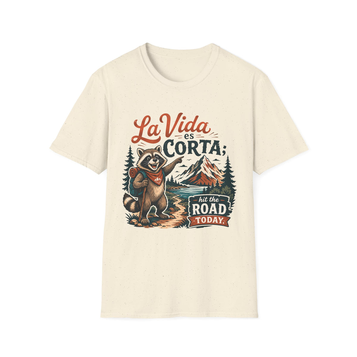 La Vida Es Corta Hit The Road T-Shirt