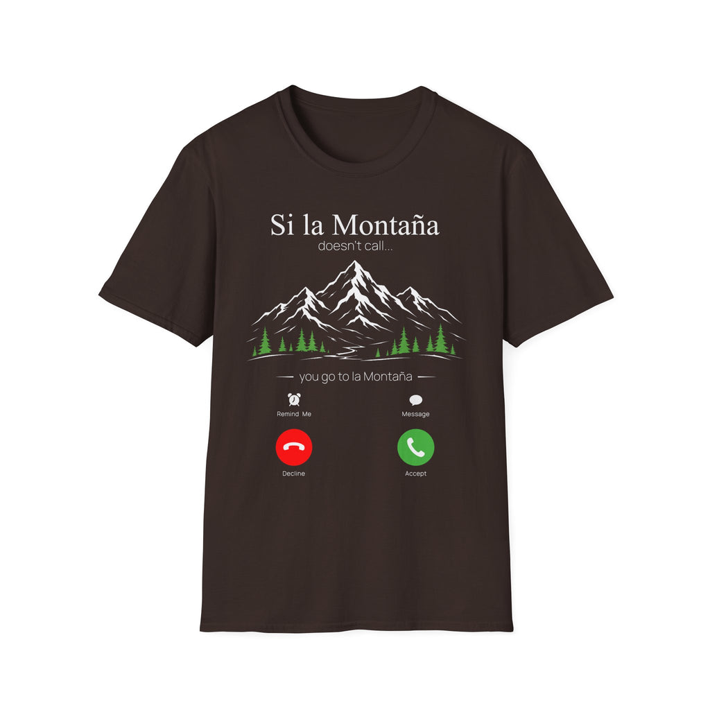 Si La Montaña Doesn't Call T-Shirt