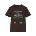 Si La Montaña Doesn't Call T-Shirt