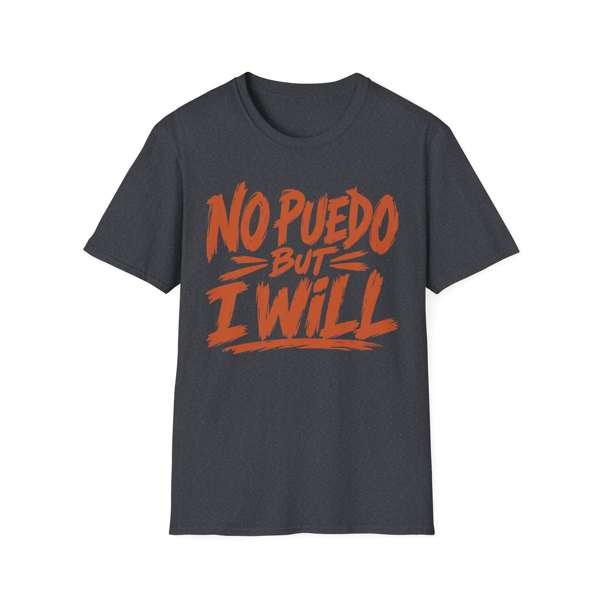 No Puedo But I Will  T-Shirt