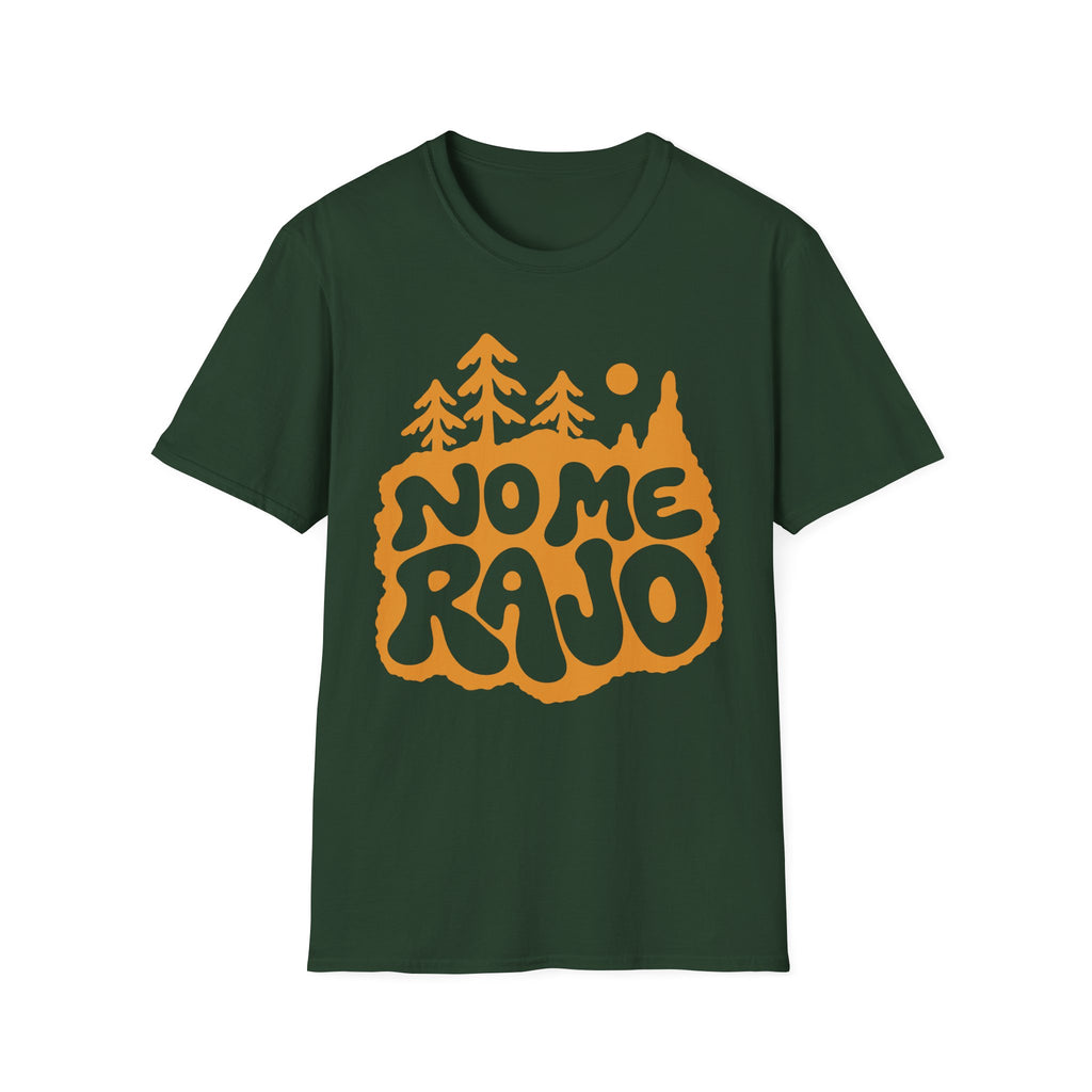 No Me Rajo T-Shirt