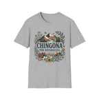 Por Naturaleza Chingona T-Shirt
