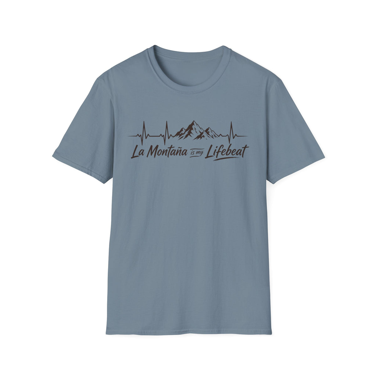 La Montaña Is My Lifebeat T-Shirt