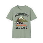 Adventure? Despues Del Cafe T-Shirt