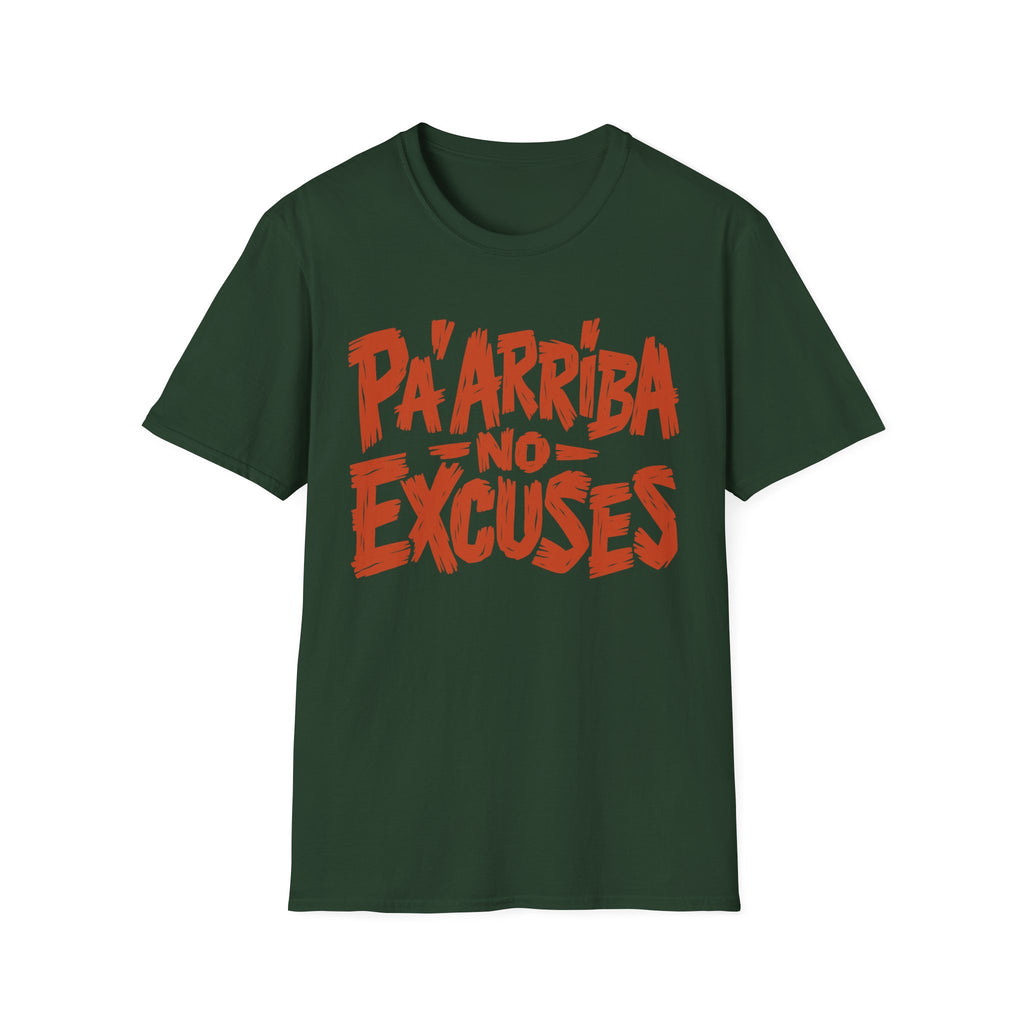 Pa'Arriba No Excuses  T-Shirt