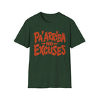 Pa'Arriba No Excuses  T-Shirt