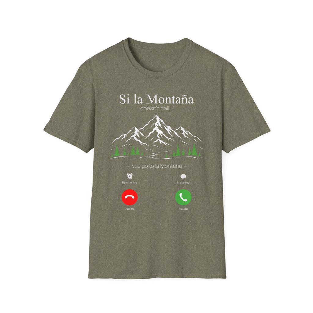 Si La Montaña Doesn't Call T-Shirt