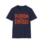 Pa'Arriba No Excuses  T-Shirt