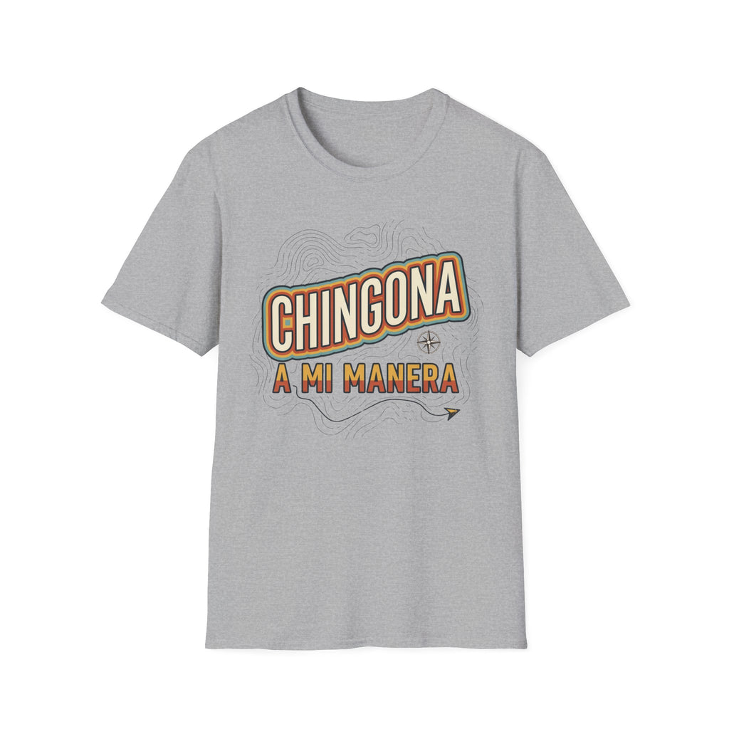 Chingona A Mi Manera T-Shirt