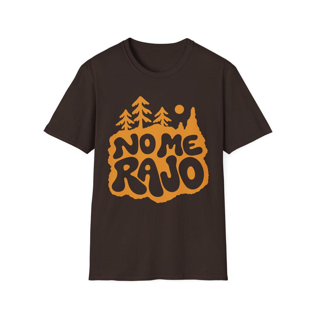 No Me Rajo T-Shirt