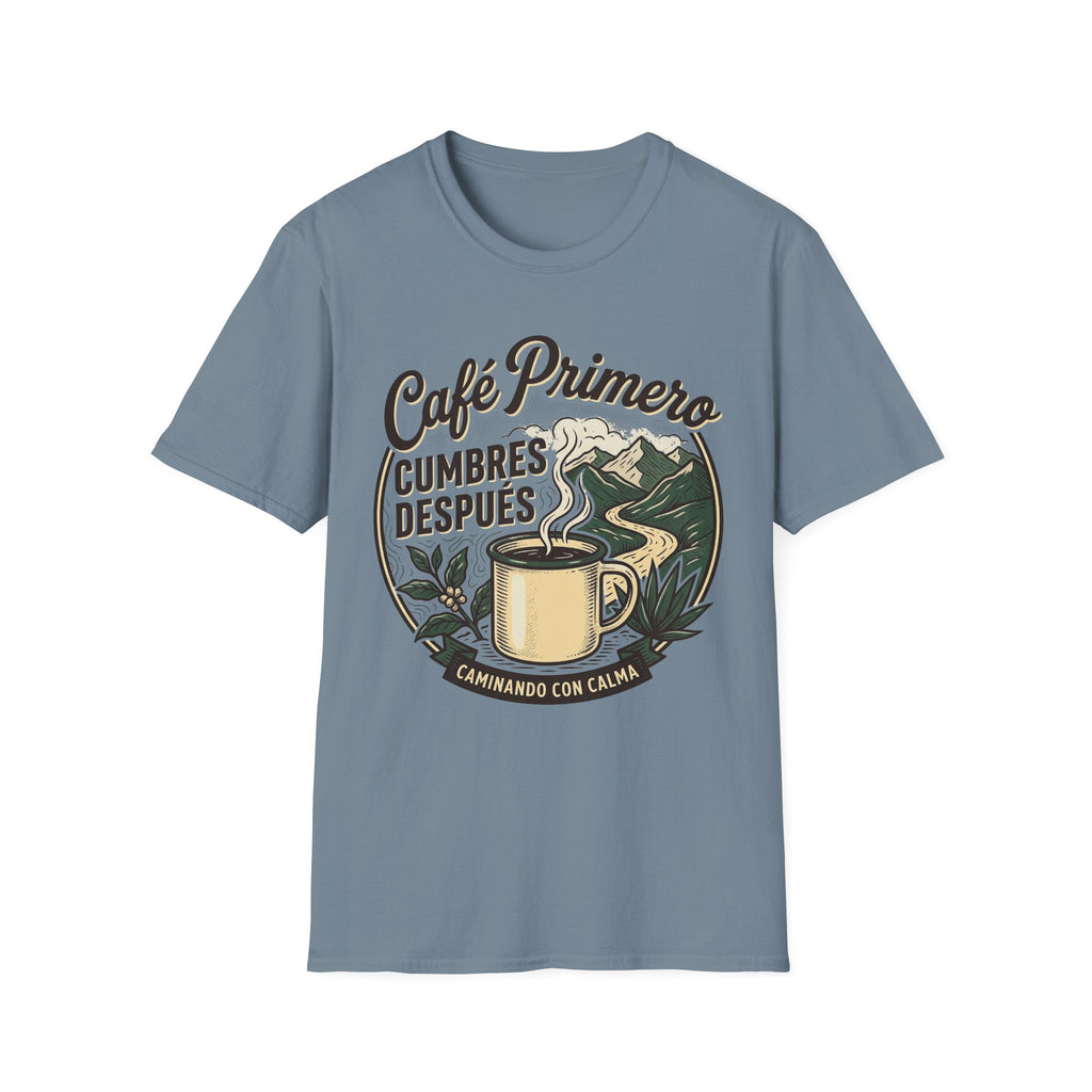 Cafe Primero Cumbres Despues T-Shirt
