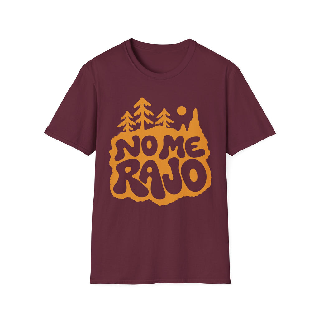 No Me Rajo T-Shirt