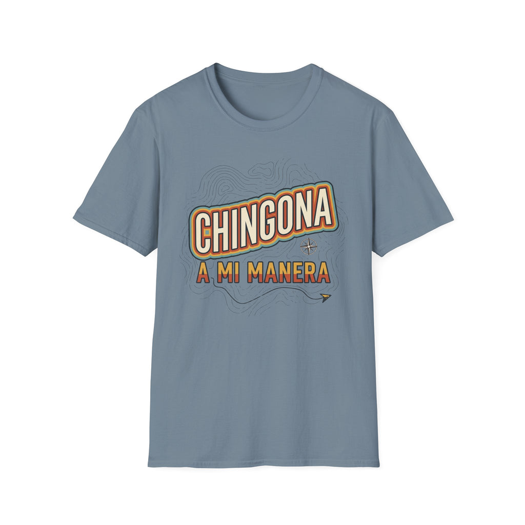 Chingona A Mi Manera T-Shirt