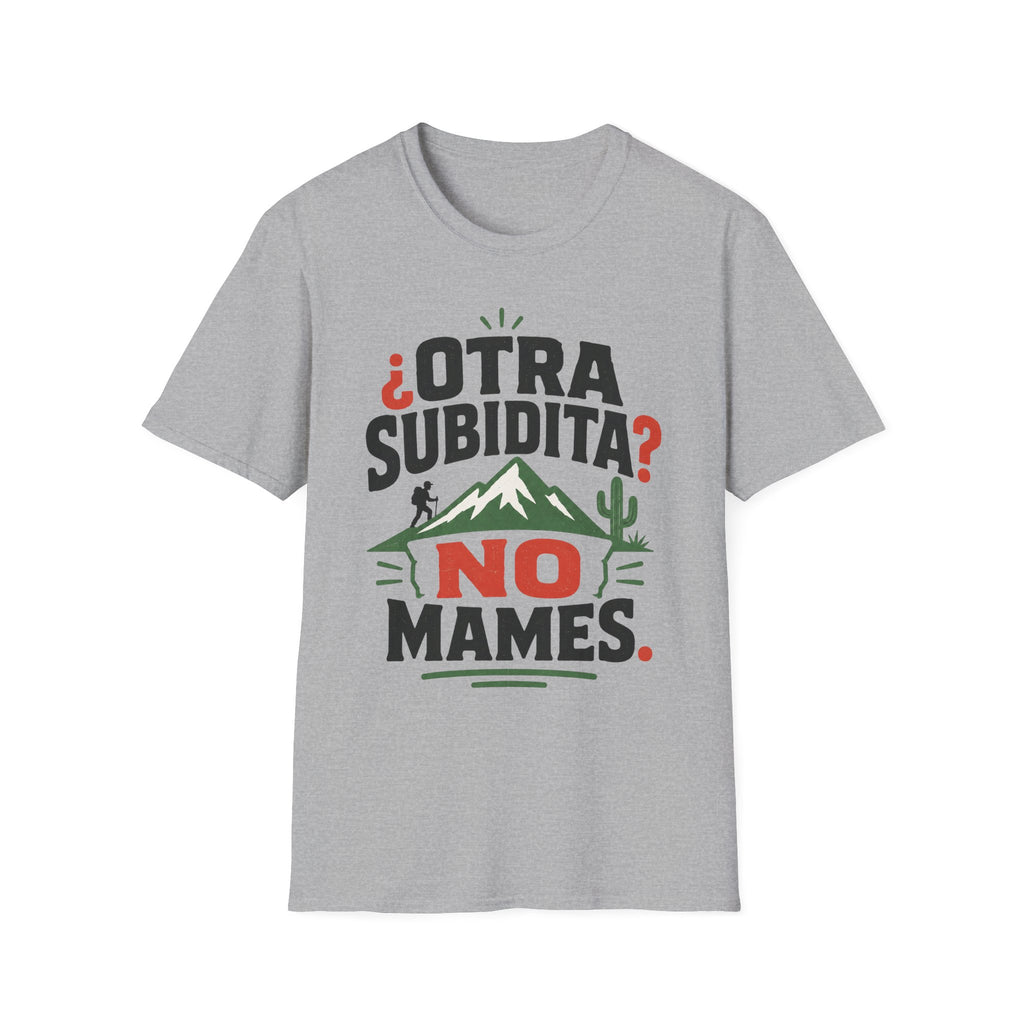 Otra Subidita No Mames T-Shirt