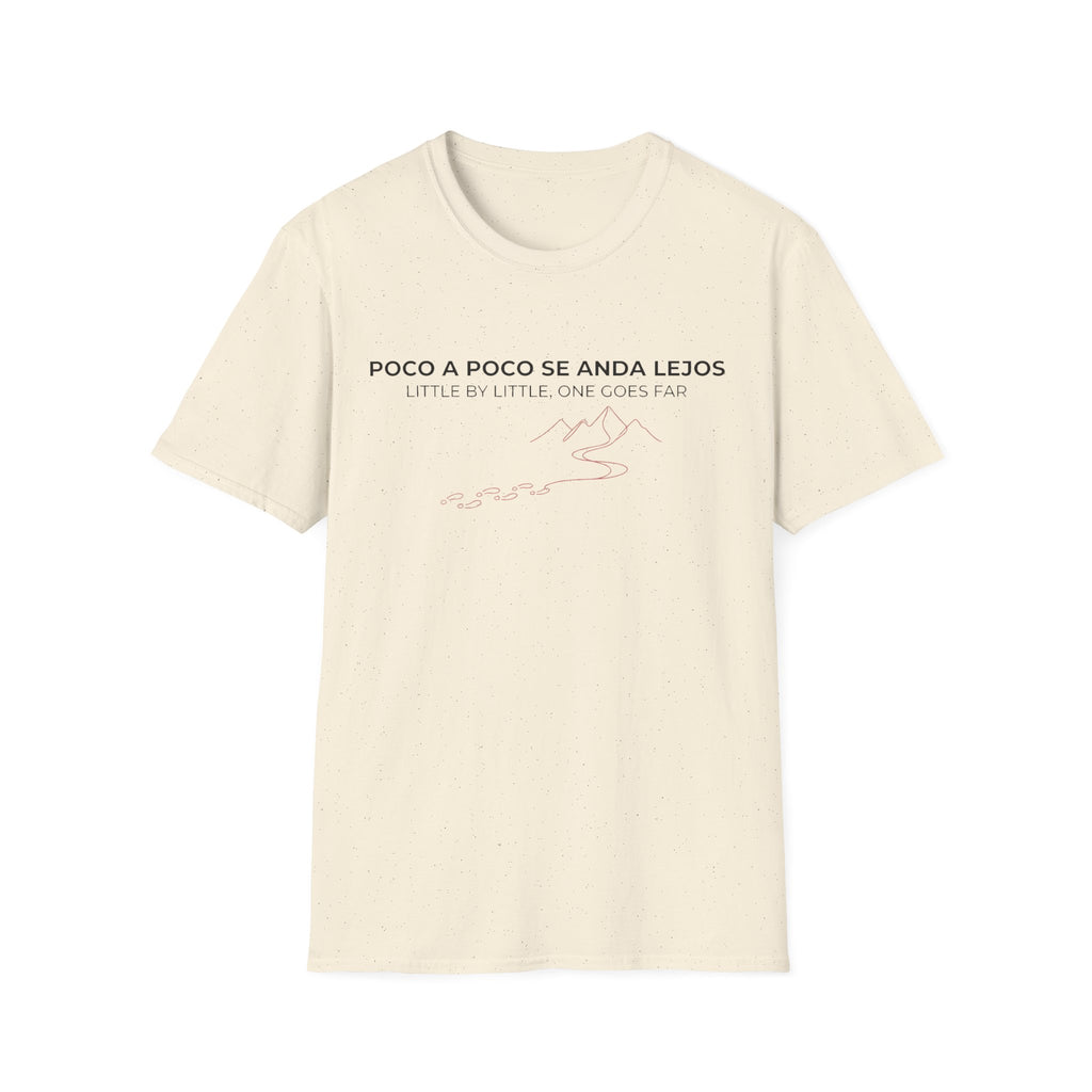 Poco a Poco Se Anda Lejos T-Shirt