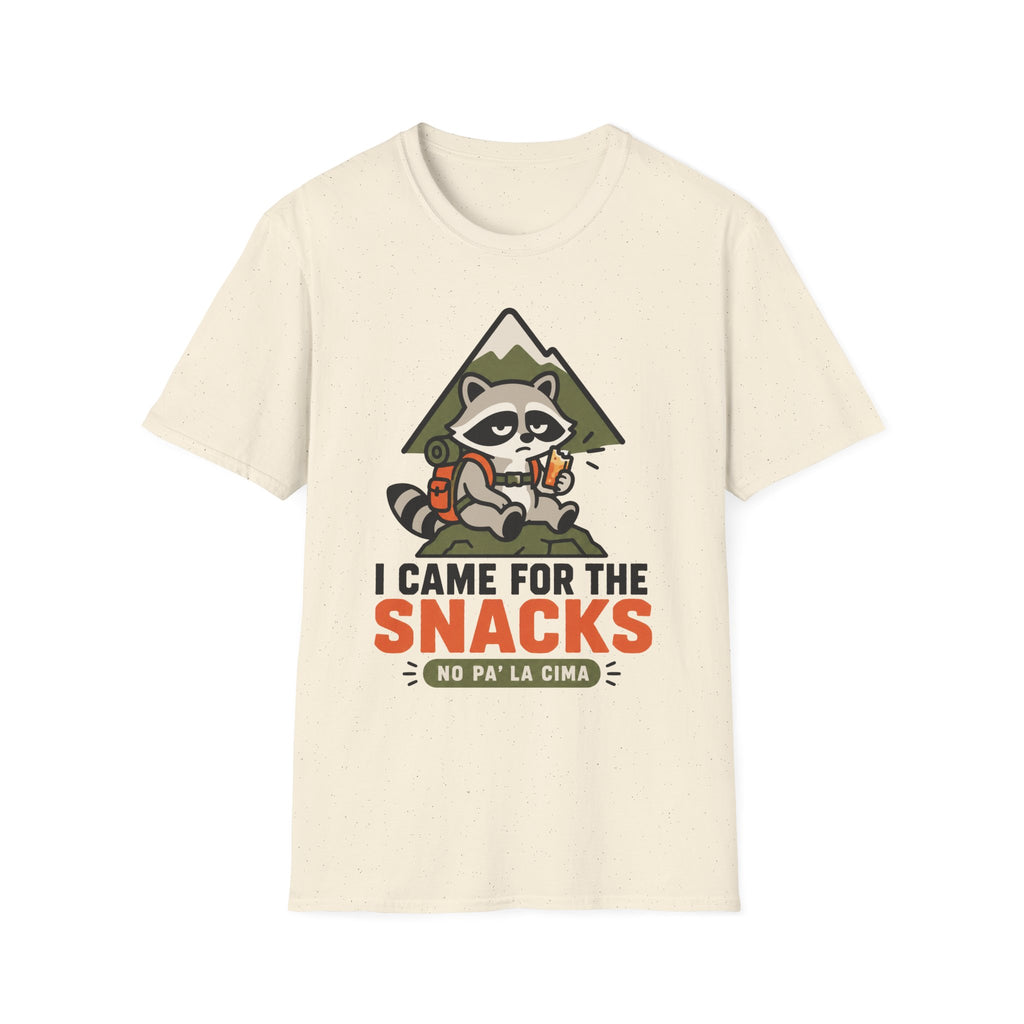 I Came For The Snacks No Pa'la Cima T-Shirt